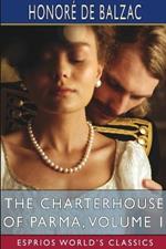 The Charterhouse of Parma, Volume 1 (Esprios Classics): Translated by C. K. Scott Moncrieff