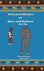 African Folktales of Hare and Baboon: Book One