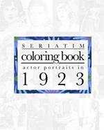 Seriatim coloring book: Actor portraits in 1923