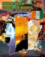 INVERTIR EN COSTA DE MARFIL - Visit Ivory Coast - Celso Salles: Coleccion Invertir en Africa