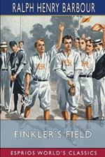 Finkler's Field (Esprios Classics): A Story of School and Baseball