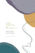 Tarp zemes ir dangaus: Jokubo ir Juozapo gyvenimo pamokos: A Love God Greatly Lithuanian Bible Study Journal