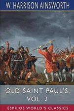 Old Saint Paul's, Vol. 2 (Esprios Classics): A Tale of the Plague and the Fire