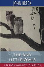 The Bad Little Owls (Esprios Classics): Illustrated by William T. Andrews