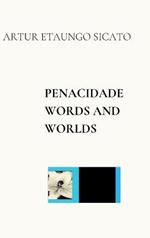 Penacidade Words and Worlds: English Translation