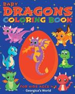 Baby Dragons Coloring Book for Kids Ages 4-8: Cute and Funny Images for Children