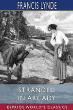 Stranded in Arcady (Esprios Classics): Illustrated by Arthur E. Becher