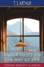 Finger Posts on the Way of Life (Esprios Classics)