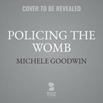 Policing the Womb