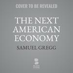 The Next American Economy