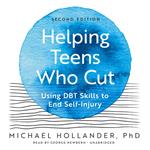 Helping Teens Who Cut, Second Edition