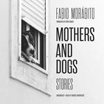 Mothers and Dogs