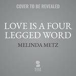 Love Is a Four-Legged Word