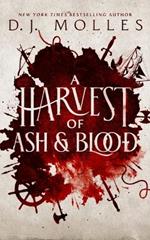 A Harvest of Ash and Blood