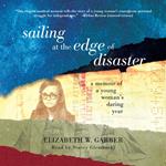 Sailing at the Edge of Disaster