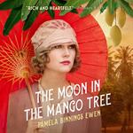 The Moon in the Mango Tree