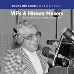 VIPs & History Makers