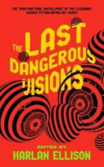 The Last Dangerous Visions