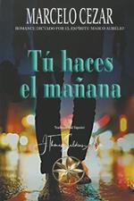 Tu haces el Manana