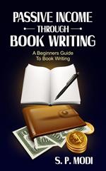 Passive Income Through Book Writing