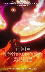 The Tyrants Rule
