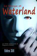 La Strage di Waterland: Un Thriller Elettrizzante di Suspense e Mistero