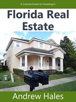 A Concise Guide to Investing in Florida Real Estate