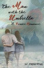 The Man with the Umbrella: A Venice Romance