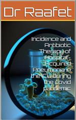 Incidence and Antibiotic Therapy of Hospital-Acquired Pneumonia in the ICU during the covid pandemic