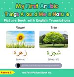 My First Arabic Things Around Me in Nature Picture Book with English Translations