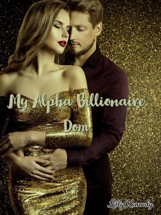 My Alpha Billionaire Dom