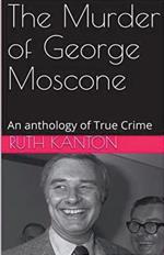 The Murder of George Moscone