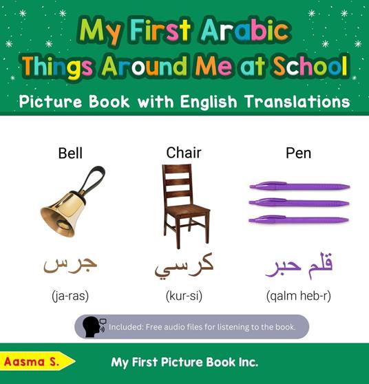 My First Arabic Things Around Me at School Picture Book with English Translations