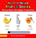 My First Bengali Fruits & Snacks Picture Book with English Translations