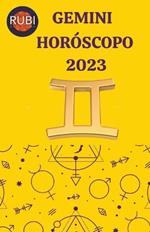 Gemini Horoscopo 2023