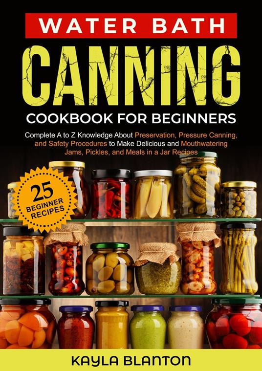 Water Bath Canning Cookbook For Beginners