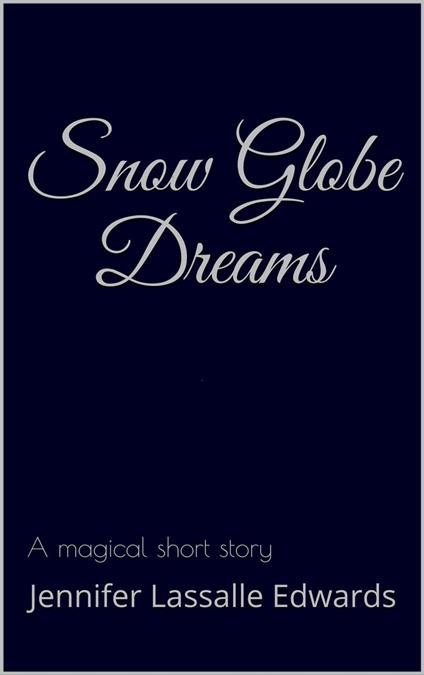 Snow Globe Dreams