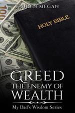 Greed The Enemy Of Wealth