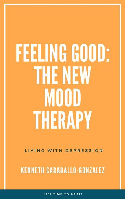 Feeling Good: The New Mood Therapy