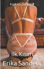 Hakim Susan 2. Ilk Kisim