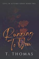 Running To You