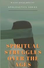 Spiritual Struggles over the Ages