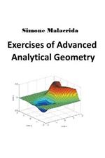 Exercises of Advanced Analytical Geometry