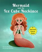 Mermaid and the Ice Cube Necklace