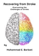 Recovering from Stroke - Overcoming the Challenges of Stroke