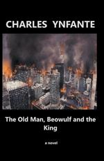 The Old Man, Beowulf, and the King