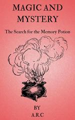 Magic and Mystery. The Search for the Memory potion