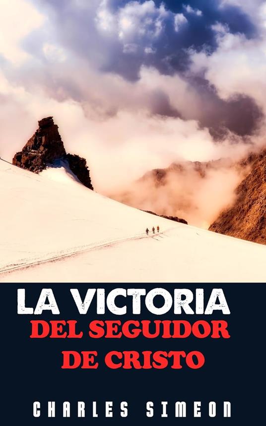 La Victoria Del Seguidor De Cristo