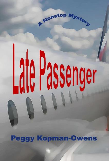 Late Passenger, A NonStop Mystery