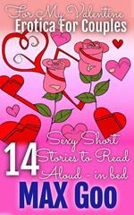 For My Valentine Erotica for Couples: Short Stories to Read Aloud in Bed